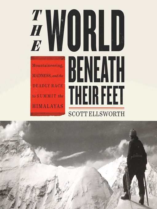 Title details for The World Beneath Their Feet by Scott Ellsworth - Available